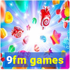 9fm games