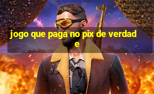 jogo que paga no pix de verdade