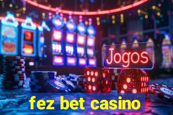 fez bet casino