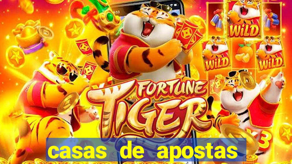 casas de apostas fortune tiger