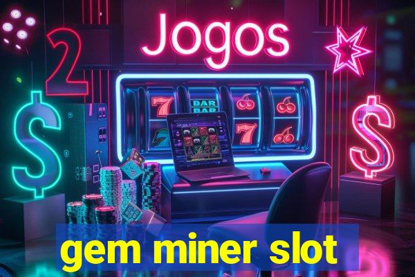 gem miner slot