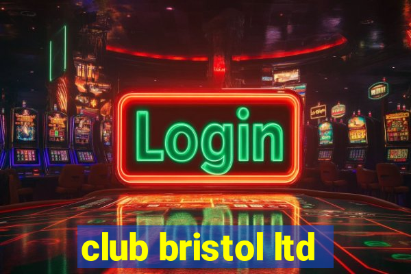 club bristol ltd