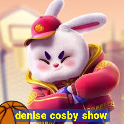 denise cosby show