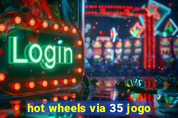 hot wheels via 35 jogo