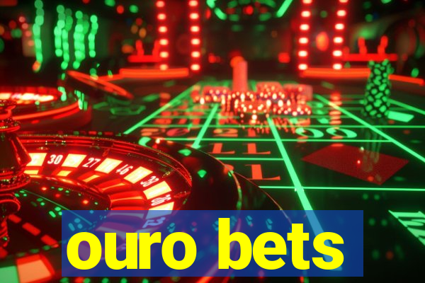 ouro bets