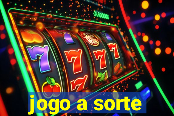 jogo a sorte