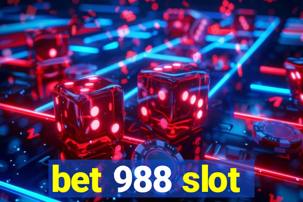 bet 988 slot