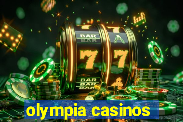 olympia casinos