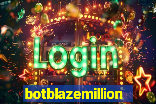 botblazemillion