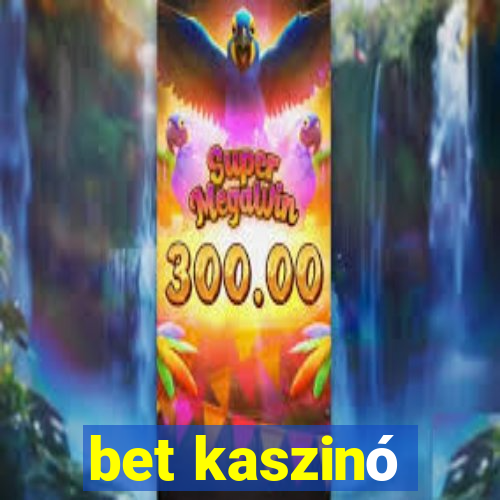 bet kaszinó