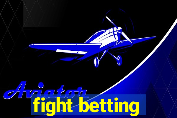 fight betting