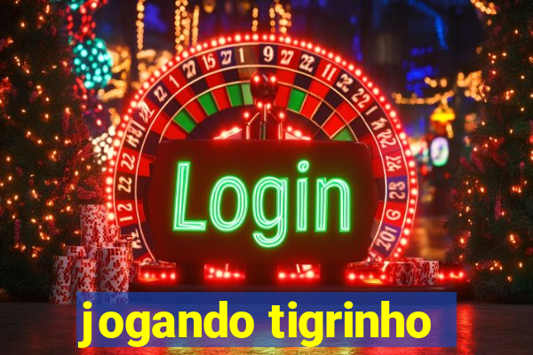 jogando tigrinho