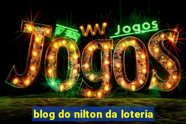 blog do nilton da loteria