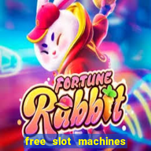 free slot machines to play for free