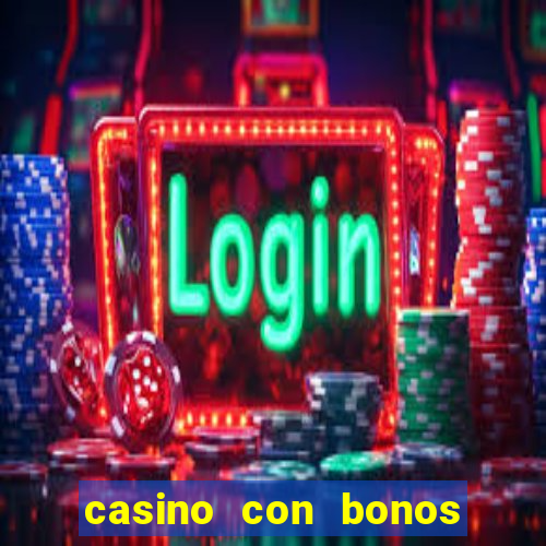 casino con bonos sin deposito