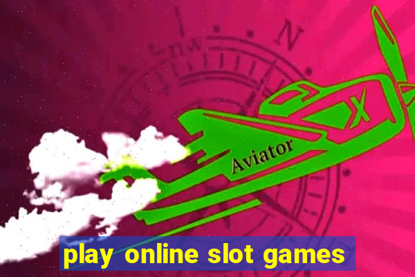 play online slot games