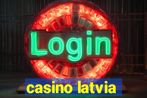 casino latvia