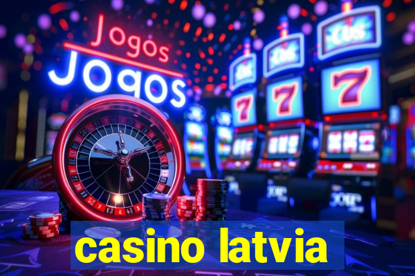 casino latvia