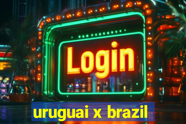 uruguai x brazil