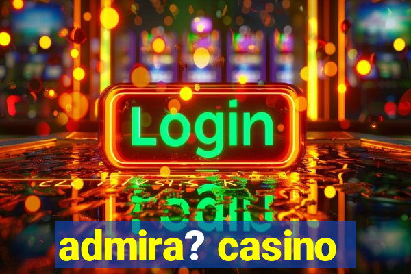 admira? casino