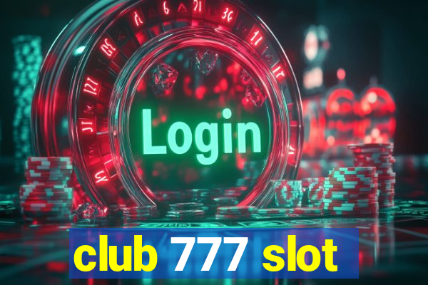 club 777 slot