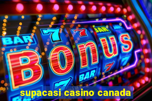 supacasi casino canada