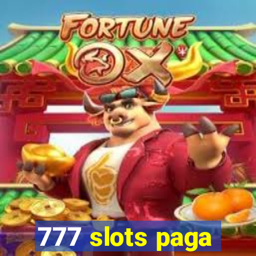 777 slots paga