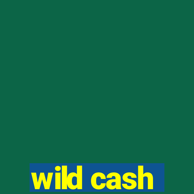 wild cash