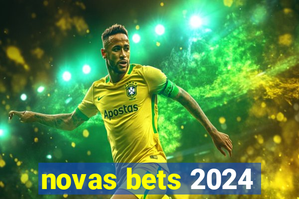 novas bets 2024