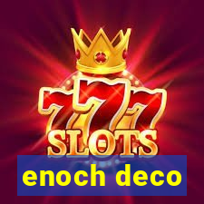 enoch deco