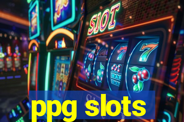 ppg slots