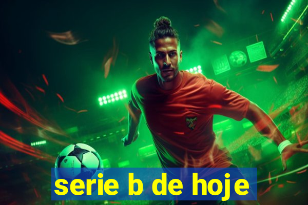 serie b de hoje