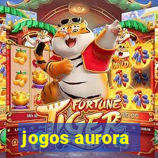 jogos aurora