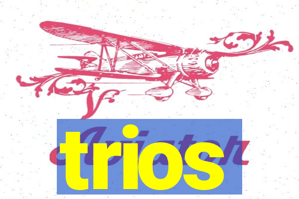 trios