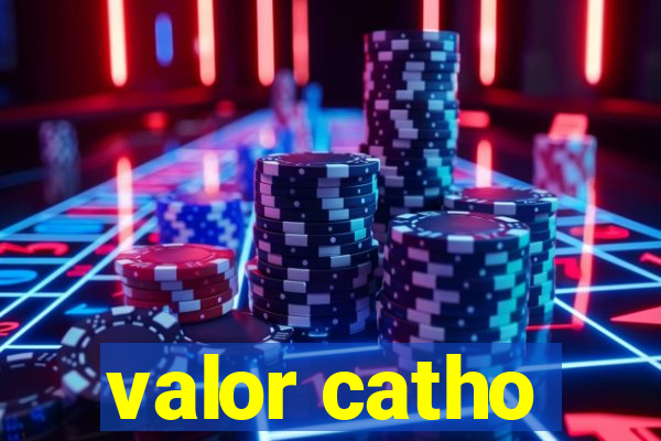 valor catho