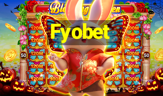 Fyobet