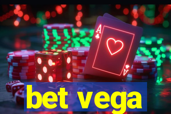 bet vega