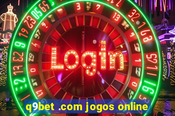 q9bet .com jogos online