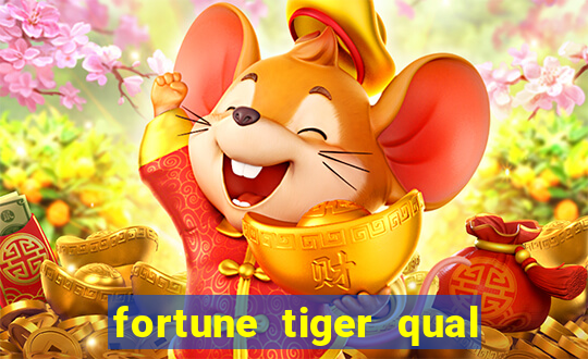 fortune tiger qual a melhor plataforma