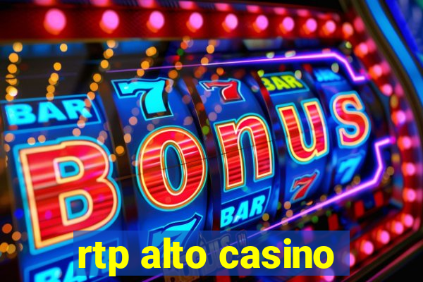 rtp alto casino