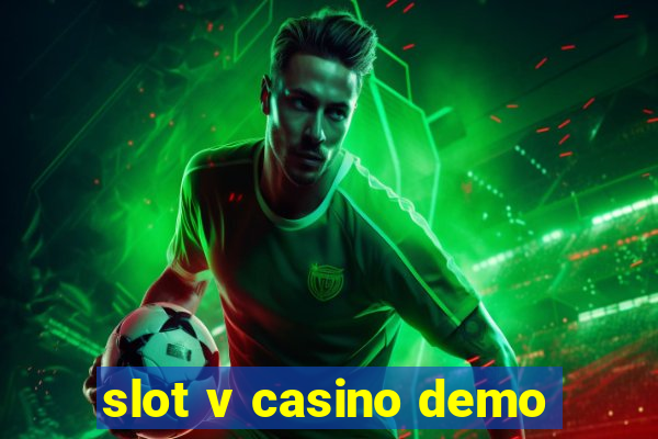 slot v casino demo