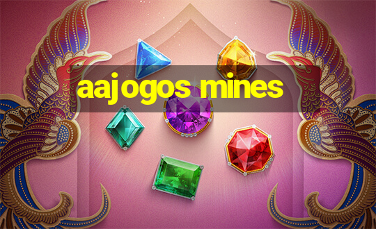 aajogos mines