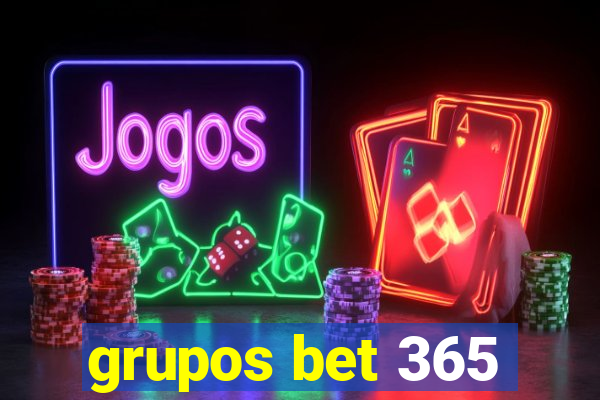 grupos bet 365