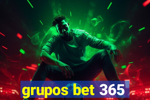 grupos bet 365