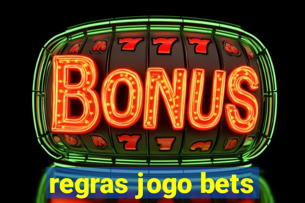 regras jogo bets