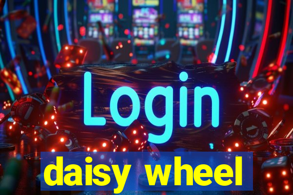 daisy wheel