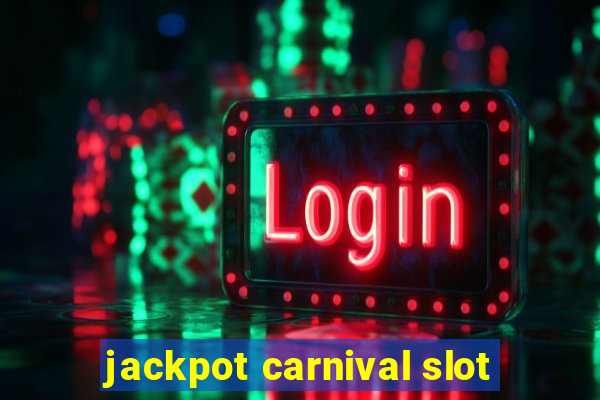 jackpot carnival slot