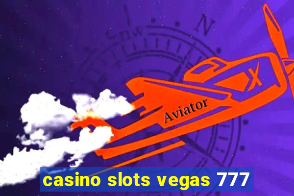 casino slots vegas 777