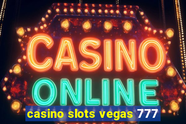 casino slots vegas 777