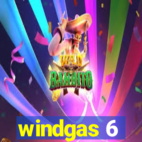 windgas 6